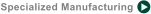 Specialized Manufacturing